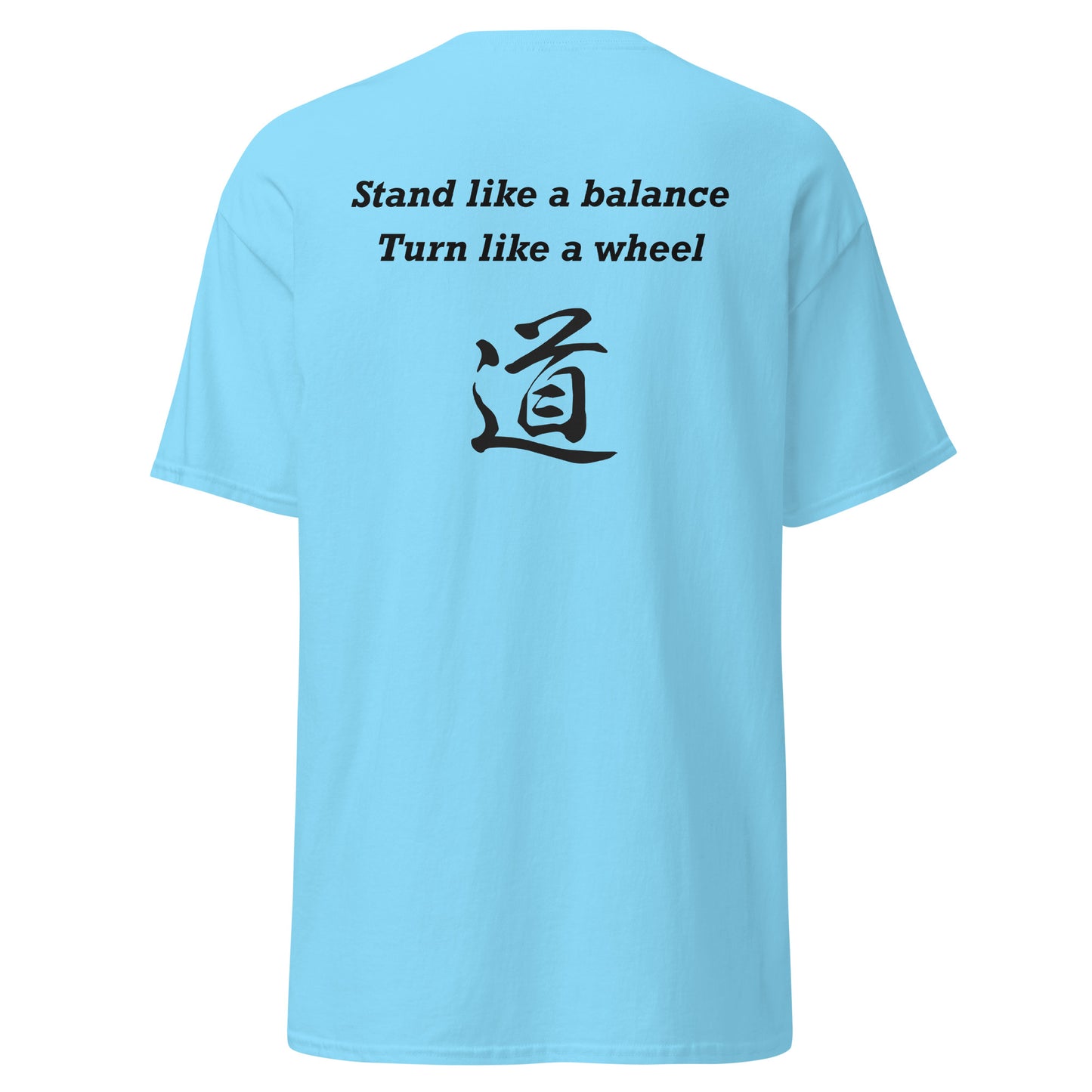 School tee - Stand like a balance, Turn like a wheel